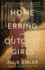 Home for Erring and Outcast Girls: a Novel