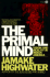 The Primal Mind