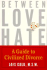 Between Love and Hate: a Guide to Civilized Divorce
