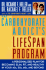 The Carbohydrate Addicts Lifespan Program: Personalized Plan for Becoming Slim, Fit and Healthy in Your 40s, 50s, 60s and Beyond