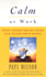 Calm at Work: Breeze Through Your Day Feeling Calm, Relaxed and in Control
