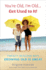 You'Re Old, I'M Old...Get Used to It! : Twenty Reasons Why Growing Old is Great