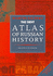 The Routledge Atlas of Russian History: From 800 Bc to the Present Day (Routledge Historical Atlases)