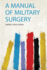 A Manual of Military Surgery 1