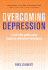 Overcoming Depression: a Self-Help Guide Using Cognitive Behavioral Techniques