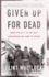 Given Up for Dead: American Gi's in the Nazi Concentration Camp at Berga