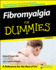 Fibromyalgia for Dummies, 2nd Edition