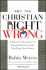 Why the Christian Right Is Wrong: A Minister's Manifesto for Taking Back Your Faith, Your Flag, Your Future