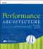 Performance Architecture: the Art and Science of Improving Organizations