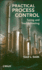 Practical Process Control Tuning and Troubleshooting (Hb 2009)