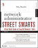 Network Administrator Street Smarts: a Real World Guide to Comptia Network+ Skills