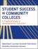 Student Success in Community Colleges: a Practical Guide to Developmental Education