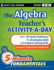 The Algebra Teacher's Activity-a-Day, Grades 6-12: Over 180 Quick Challenges for Developing Math and Problem-Solving Skills