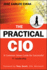 The Practical Cio: a Common Sense Guide for Successful It Leadership