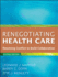 Renegotiating Health Care: Resolving Conflict to Build Collaboration