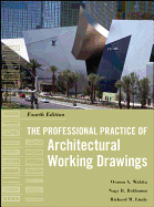 The Professional Practice of Architectural Working Drawings