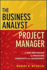 The Business Analyst/Project Manager: a New Partnership for Managing Complexity and Uncertainty