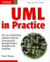 Uml in Practice the Art of Modeling Software Systems Demonstrated Through Worked Examples and Solutions