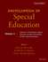 Encyclopedia of Special Education, Volume 1: a Reference for the Education of Children, Adolescents, and Adults Disabilities and Other Exceptional Individuals