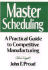 Master Scheduling: a Practical Guide to Competitive Manufacturing