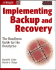 Implementing Backup and Recovery: the Readiness Guide for the Enterprise