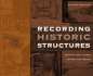 Recording Historic Structures (2nd Edition)
