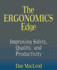 The Ergonomics Edge: Improving Safety, Quality, and Productivity (Industrial Health & Safety)
