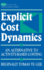 Explicit Cost Dynamics: an Alternative to Activity-Based Costing