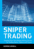 Sniper Trading: Essential Short-Term Money-Making Secrets for Trading Stocks, Options and Futures