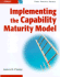Implementing the Capability Maturity Model