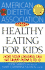 The American Dietetic Association Guide to Healthy Eating for Kids: How Your Children Can Eat Smart From Five to Twelve