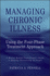 Managing Chronic Illness Using the Four-Phase Treatment Approach: a Mental Health Professional's Guide to Helping Chronically Ill People