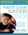 Fourth Grade Success: Everything You Need to Know to Help Your Child Learn