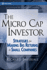 The Micro Cap Investor: Strategies for Making Big Returns in Small Companies (Wiley Trading)