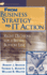 From Business Strategy to It Action: Right Decisions for a Better Bottom Line