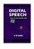 Digital Speech: Coding for Low Bit Rate Communication Systems