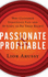 Passionate and Profitable: Why Customer Strategies Fail and Ten Steps to Do Them Right