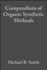 Compendium of Organic Synthetic Methods, Volume 6