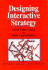 Designing Interactive Strategy: From Value Chain to Value Constellation