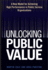 Unlocking Public Value: a New Model for Achieving High Performance in Public Service Organizations