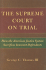 The Supreme Court on Trial Format: Hardcover