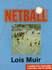 Netball: a Guide for Teachers, Coaches and Players