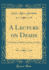 A Lecture on Deads: to Which is Added, an Essay on Satire (Classic Reprint)