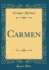 Carmen Classic Reprint