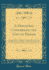 A Discourse Concerning the Gift of Prayer: Shewing What It is, Wherein It Consists, and How Far It is Attainable By Industry; With Divers Useful and Proper Directions to That Purpose, Both in Respect of Matter, Method, Expression (Classic Reprint)