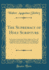 The Supremacy of Holy Scripture Four Lectures Composed for Delivery Before the University of Oxford, in Lent and Easter Terms 1847, at the Lecture Sermons on the Influences of the Holy Spir