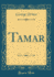 Tamar Classic Reprint