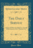 The Daily Service: a Book of Offices for Daily Use Through All the Seasons of the Christian Year (Classic Reprint)
