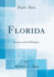 Florida Features of the Hill Region Classic Reprint