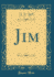 Jim Classic Reprint